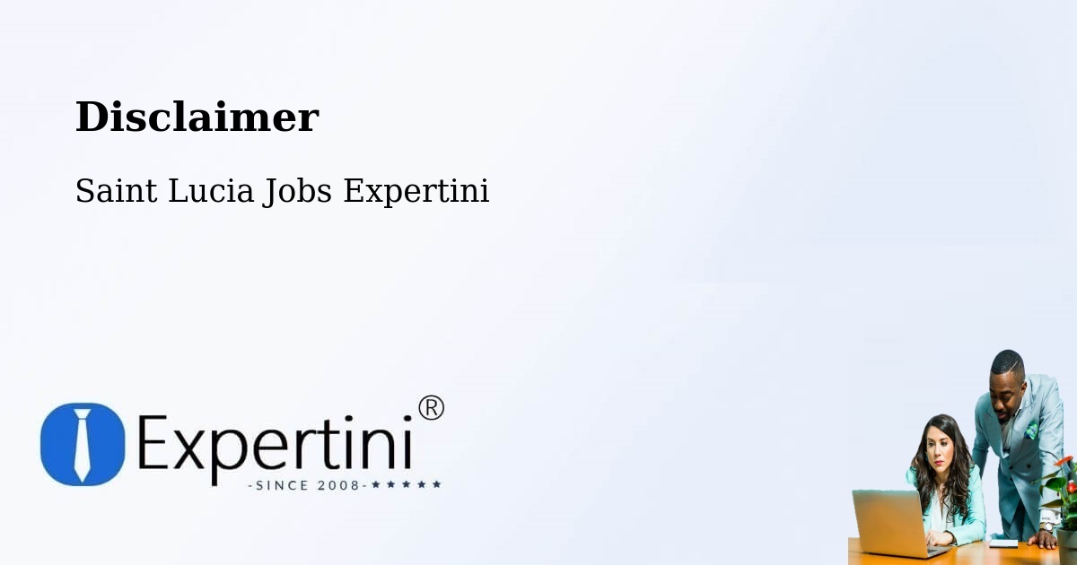 Disclaimer – Lombard - Saint Lucia Jobs Expertini